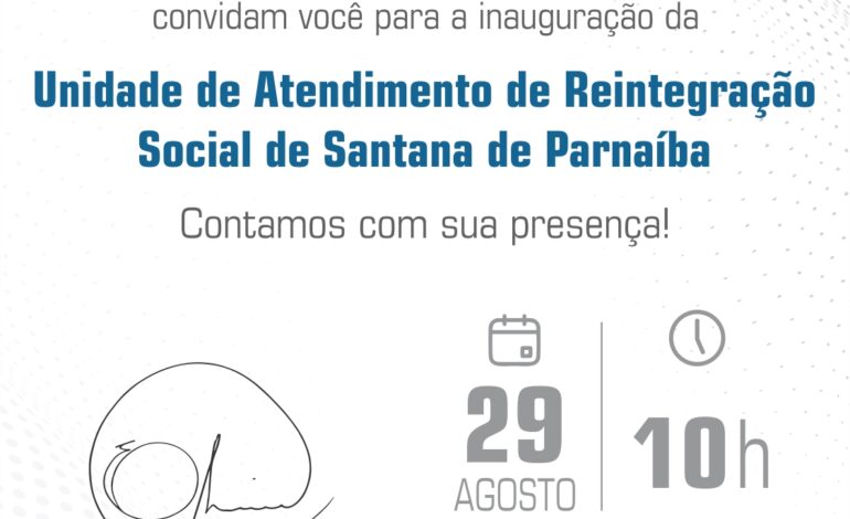Prefeitura e Secretaria de Estado vão inaugurar Unidade de Atendimento de Reintegração Social nesta sexta-feira (29/8)