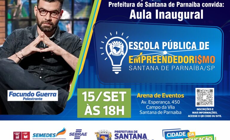 Prefeitura de Santana de Parnaíba lança 1ª Escola Pública de Empreendedorismo com palestra de Facundo Guerra