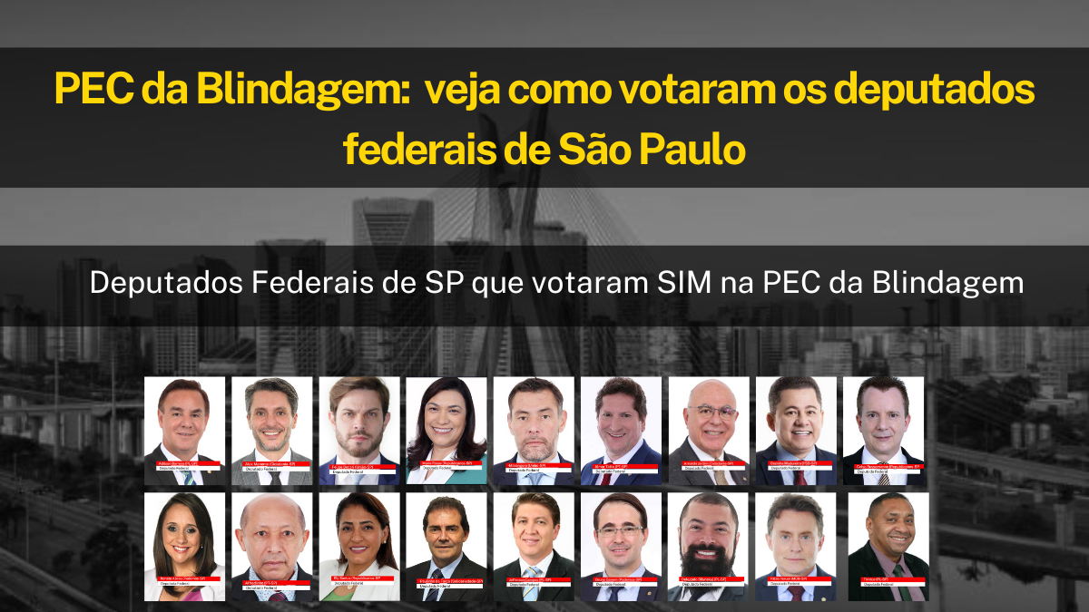 PEC da Blindagem: veja como votaram os deputados federais de São Paulo